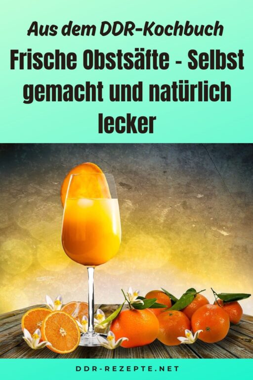 Frische Obstsäfte – Selbst gemacht und natürlich lecker