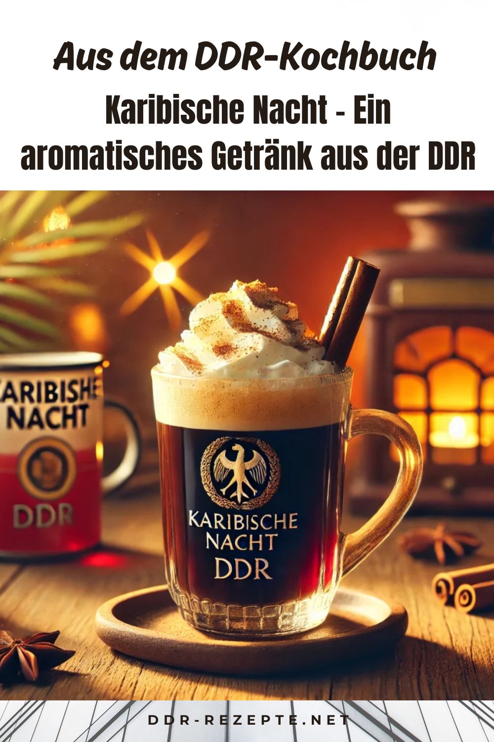 Karibische Nacht – Ein aromatisches Getränk aus der DDR - Original ...