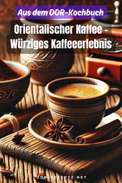 Orientalischer Kaffee – Würziges Kaffeeerlebnis