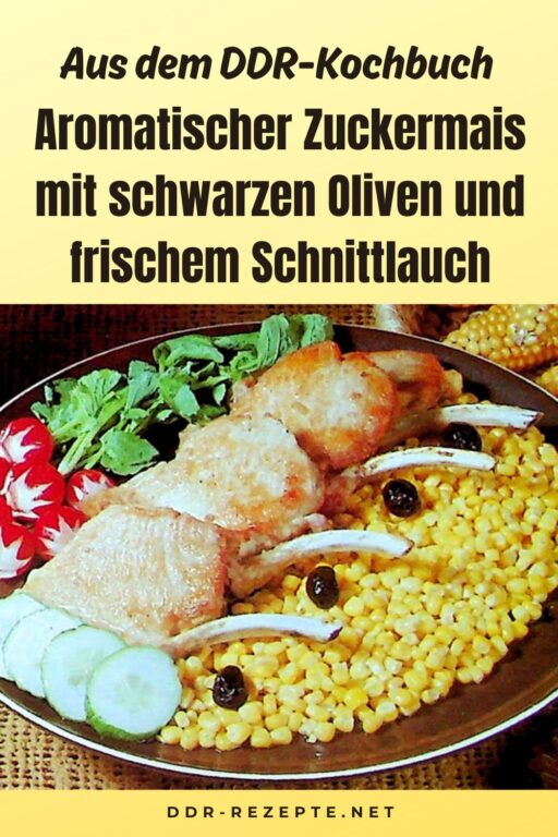 Aromatischer Zuckermais mit schwarzen Oliven und frischem Schnittlauch