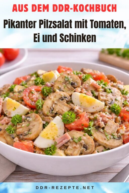 Pikanter Pilzsalat mit Tomaten, Ei und Schinken