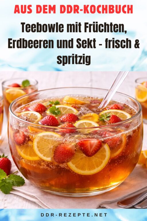 Teebowle mit Früchten, Erdbeeren und Sekt – frisch & spritzig