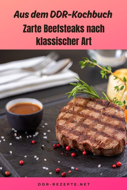 Zarte Beefsteaks nach klassischer Art