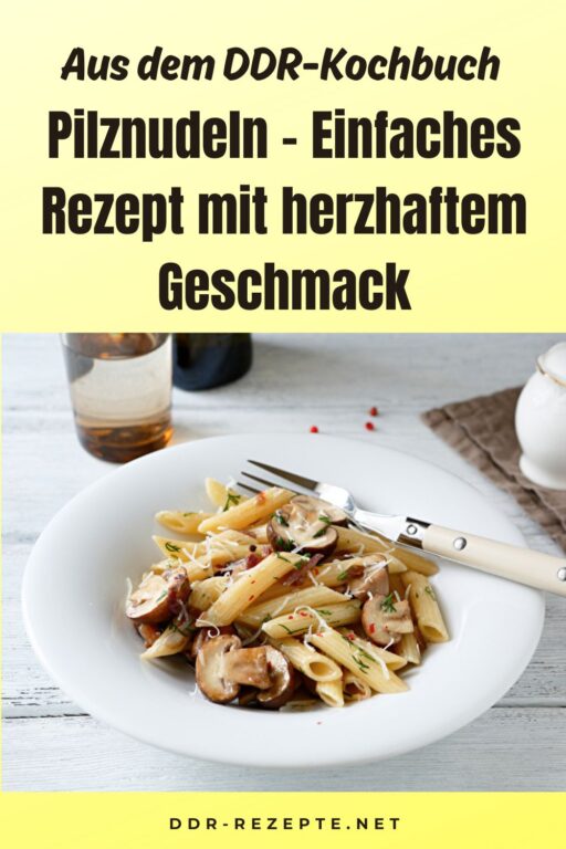 Pilznudeln – Einfaches Rezept mit herzhaftem Geschmack