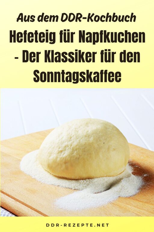 Hefeteig für Napfkuchen – Der Klassiker für den Sonntagskaffee