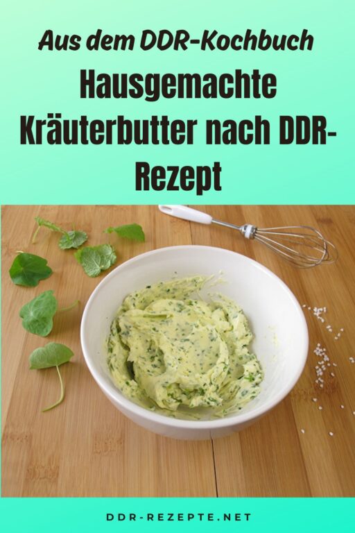 Hausgemachte Kräuterbutter nach DDR-Rezept