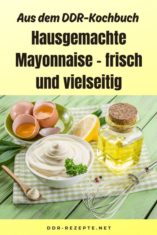 Hausgemachte Mayonnaise – frisch und vielseitig