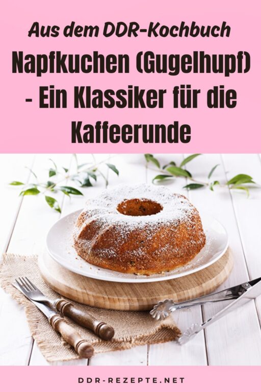 Napfkuchen (Gugelhupf) – Ein Klassiker für die Kaffeerunde