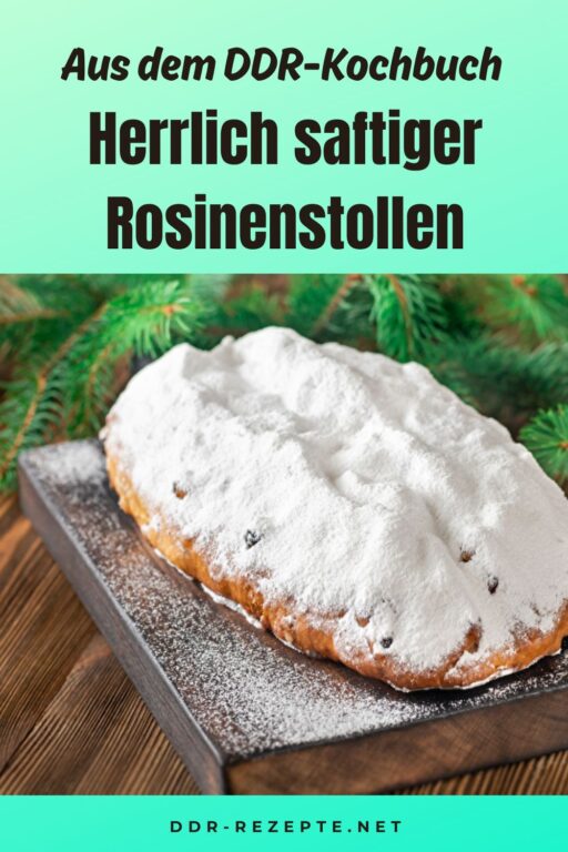 Herrlich saftiger Rosinenstollen