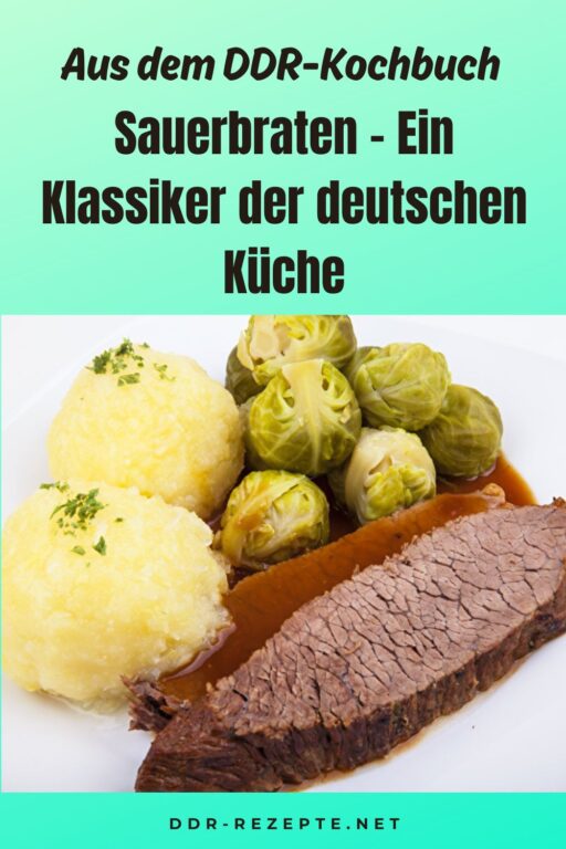 Sauerbraten – Ein Klassiker der deutschen Küche