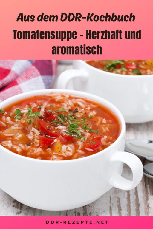Tomatensuppe – Herzhaft und aromatisch
