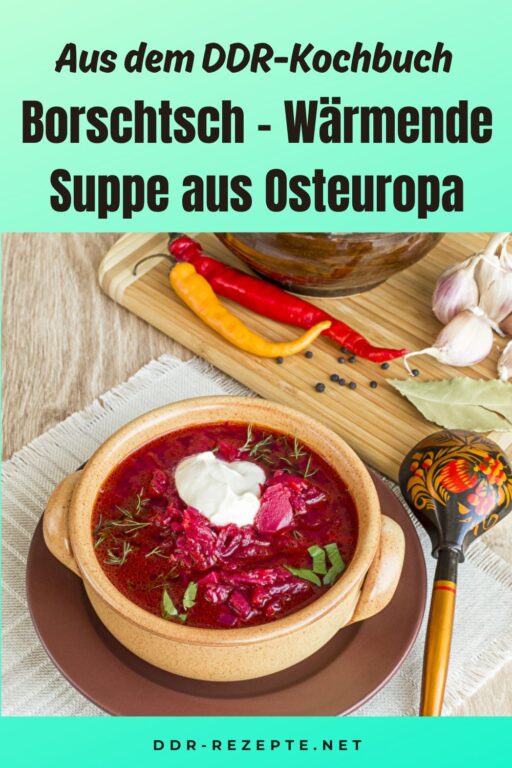 Borschtsch - Wärmende Suppe aus Osteuropa