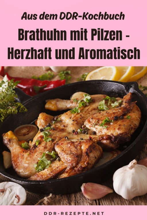 Brathuhn mit Pilzen – Herzhaft und Aromatisch