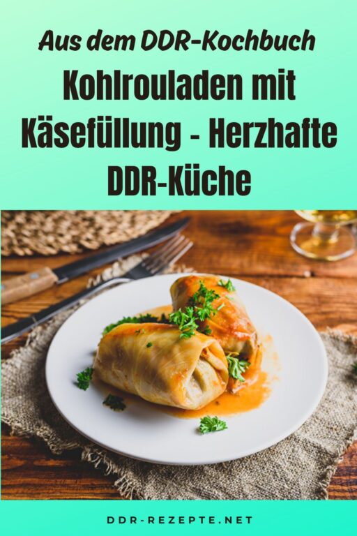 Kohlrouladen mit Käsefüllung – Herzhafte DDR-Küche