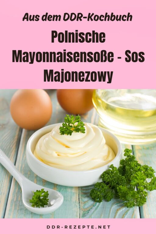 Polnische Mayonnaisensoße – Sos Majonezowy