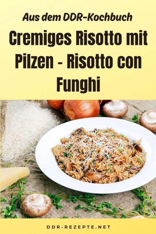 Cremiges Risotto mit Pilzen – Risotto con Funghi