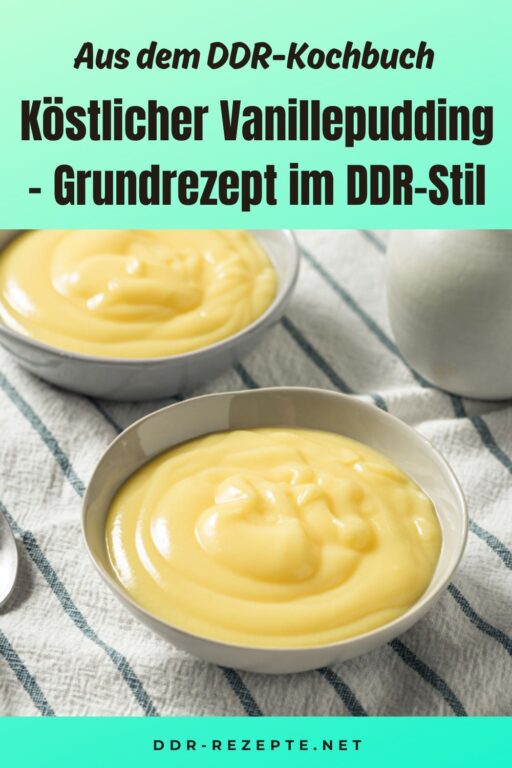 Köstlicher Vanillepudding – Grundrezept im DDR-Stil