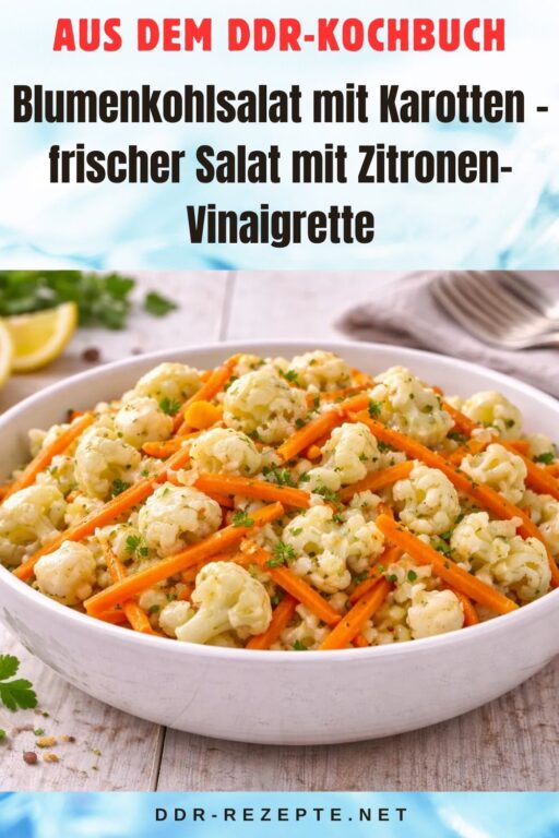 Blumenkohlsalat mit Karotten – frischer Salat mit Zitronen-Vinaigrette
