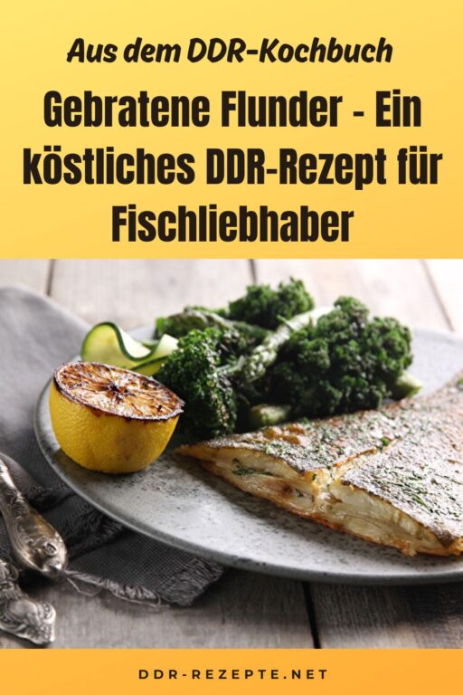 Gebratene Flunder – Ein köstliches DDR-Rezept für Fischliebhaber