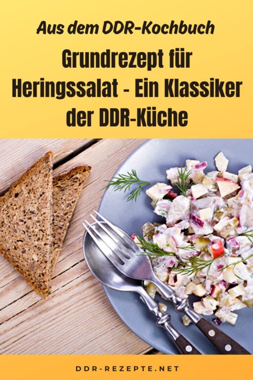 Grundrezept für Heringssalat – Ein Klassiker der DDR-Küche