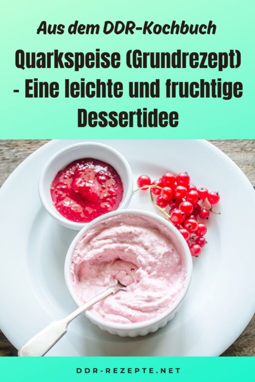 Quarkspeise (Grundrezept) – Eine leichte und fruchtige Dessertidee