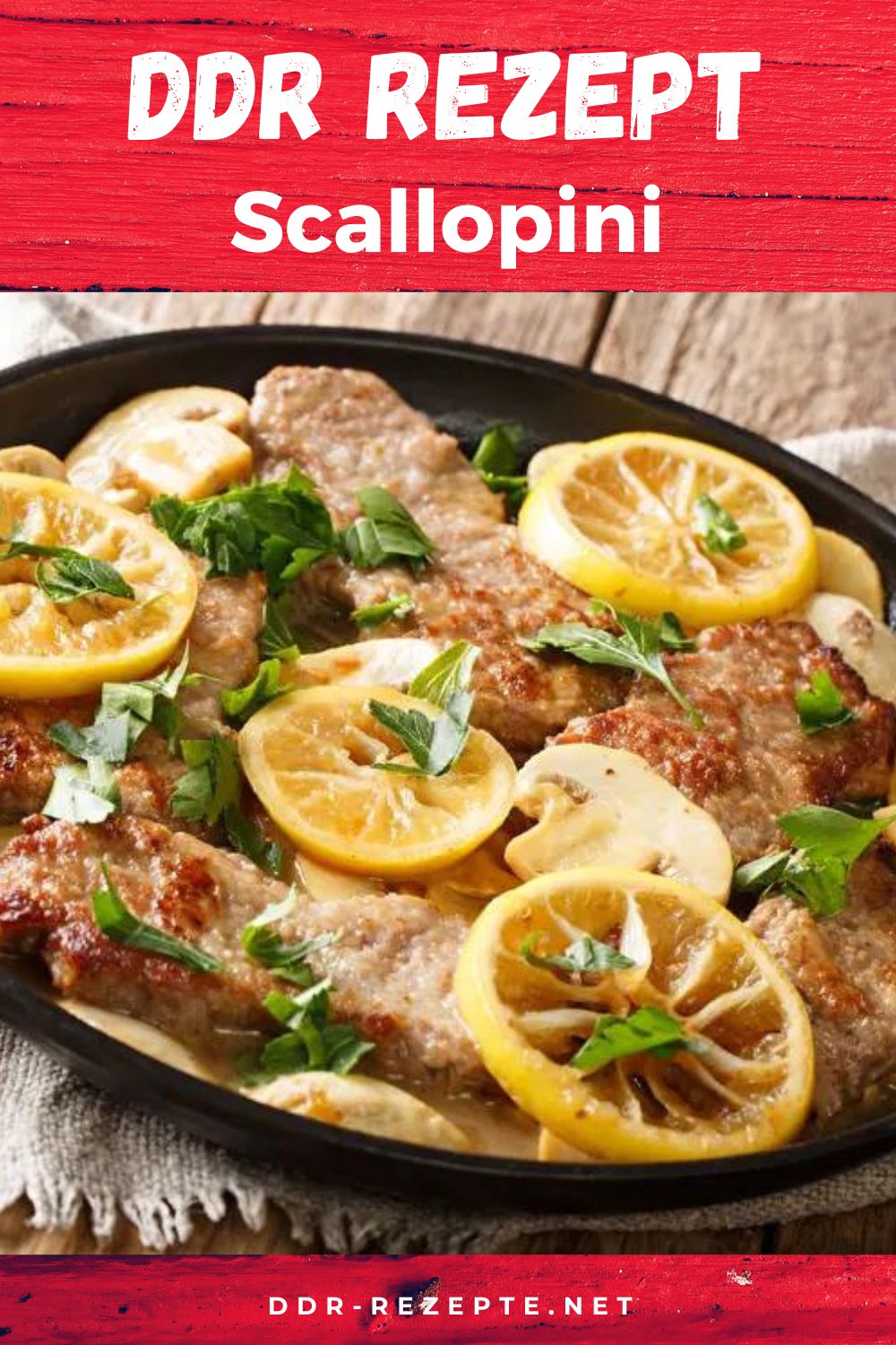 Scallopini » DDR-Rezept » einfach & genial!