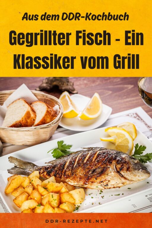 Gegrillter Fisch – Ein Klassiker vom Grill