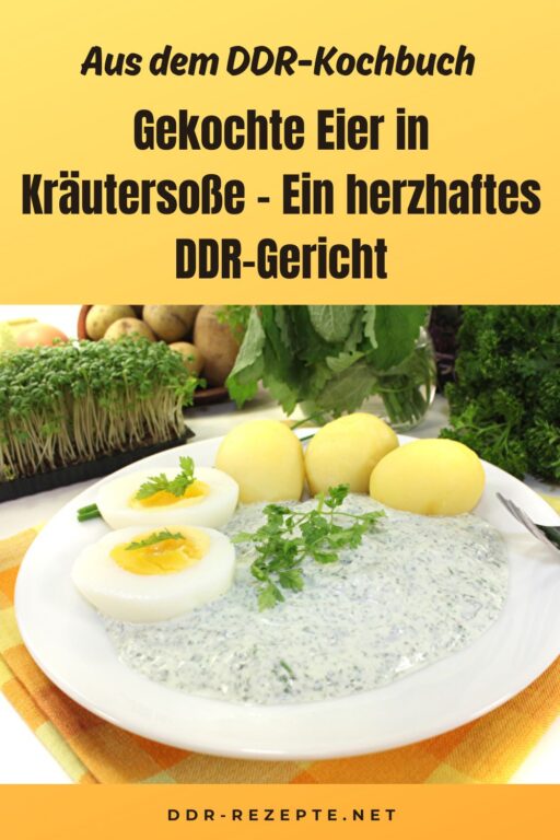 Gekochte Eier in Kräutersoße – Ein herzhaftes DDR-Gericht