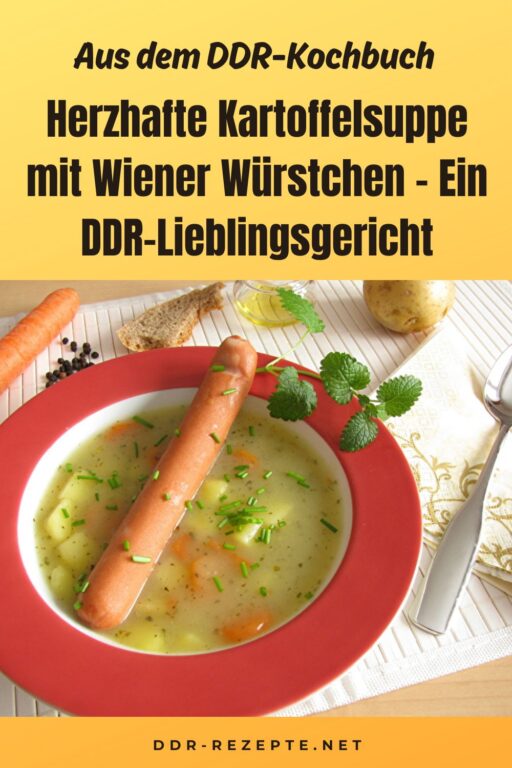 Herzhafte Kartoffelsuppe mit Wiener Würstchen – Ein DDR-Lieblingsgericht