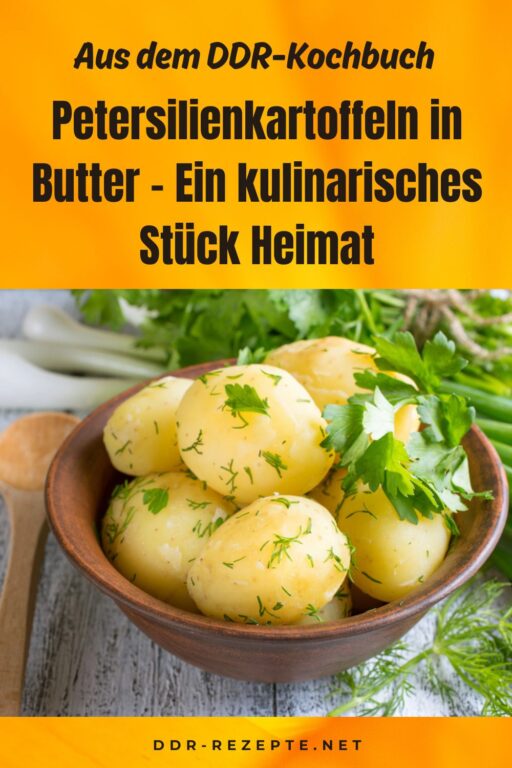 Petersilienkartoffeln in Butter – Ein kulinarisches Stück Heimat