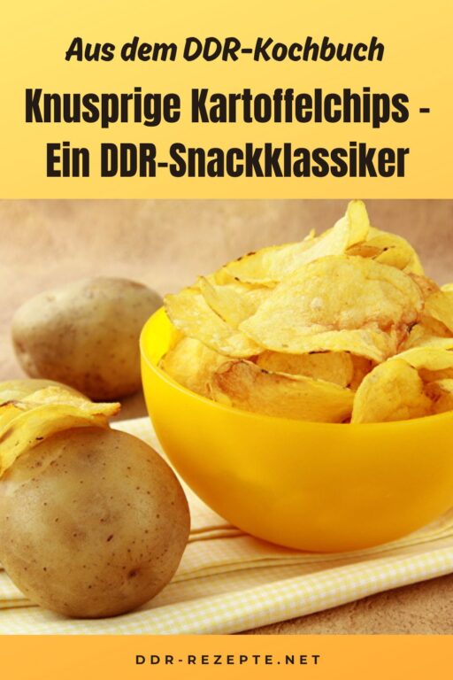 Knusprige Kartoffelchips – Ein DDR-Snackklassiker