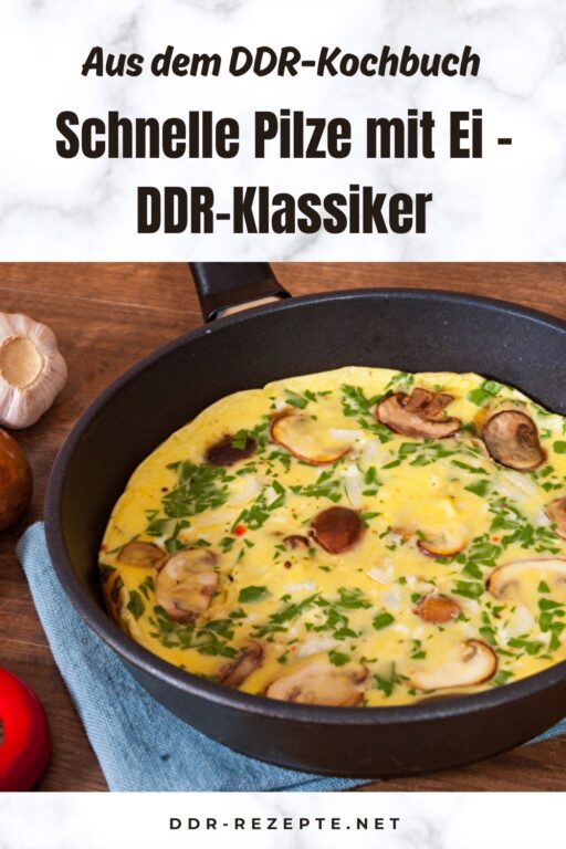 Schnelle Pilze mit Ei – DDR-Klassiker