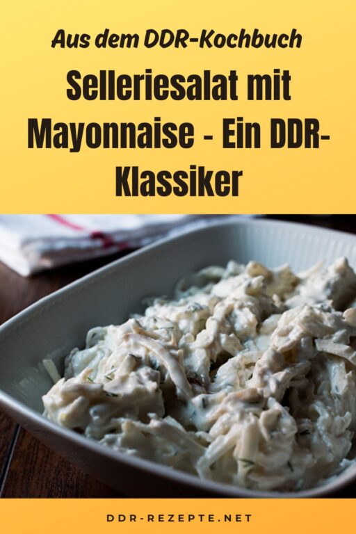 Selleriesalat mit Mayonnaise – Ein DDR-Klassiker