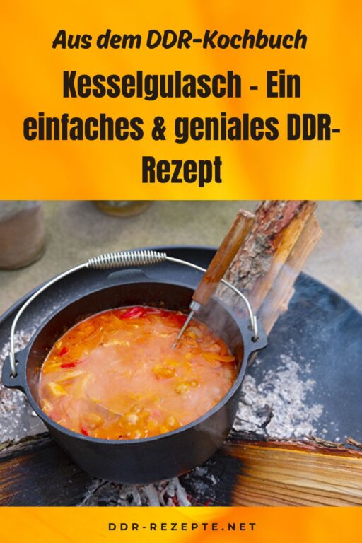 Kesselgulasch – Ein einfaches & geniales DDR-Rezept