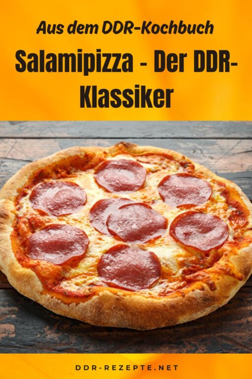 Salamipizza – Der DDR-Klassiker