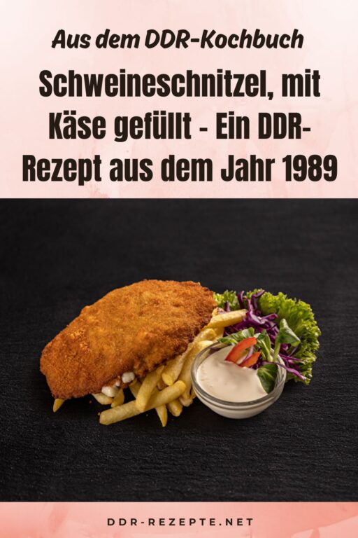 Schweineschnitzel, mit Käse gefüllt – Ein DDR-Rezept aus dem Jahr 1989