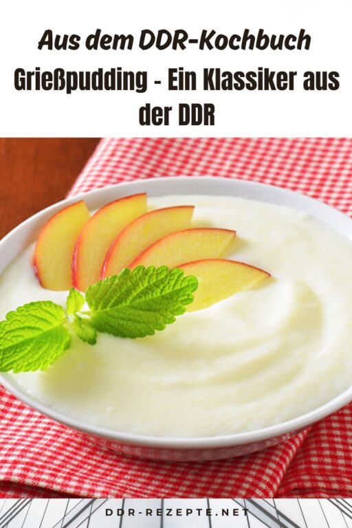 Grießpudding – Ein Klassiker aus der DDR