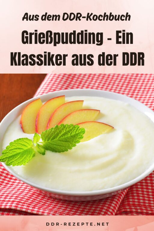 Grießpudding – Ein Klassiker aus der DDR