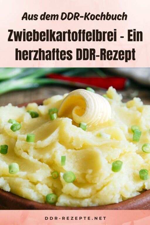 Zwiebelkartoffelbrei – Ein herzhaftes DDR-Rezept