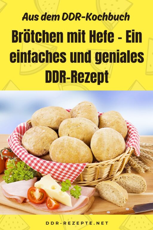 Brötchen mit Hefe – Ein einfaches und geniales DDR-Rezept