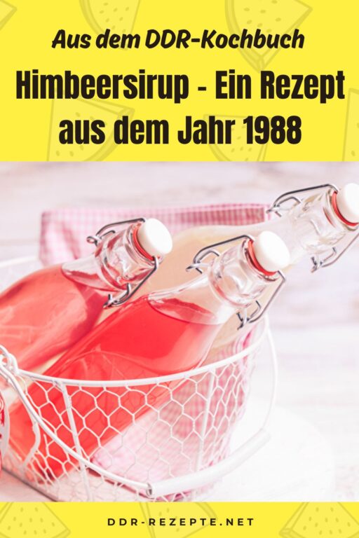 Himbeersirup – Ein Rezept aus dem Jahr 1988