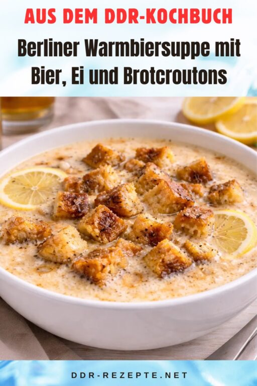 Berliner Warmbiersuppe mit Bier, Ei und Brotcroutons