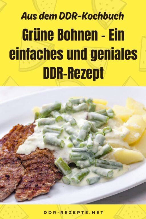 Grüne Bohnen – Ein einfaches und geniales DDR-Rezept