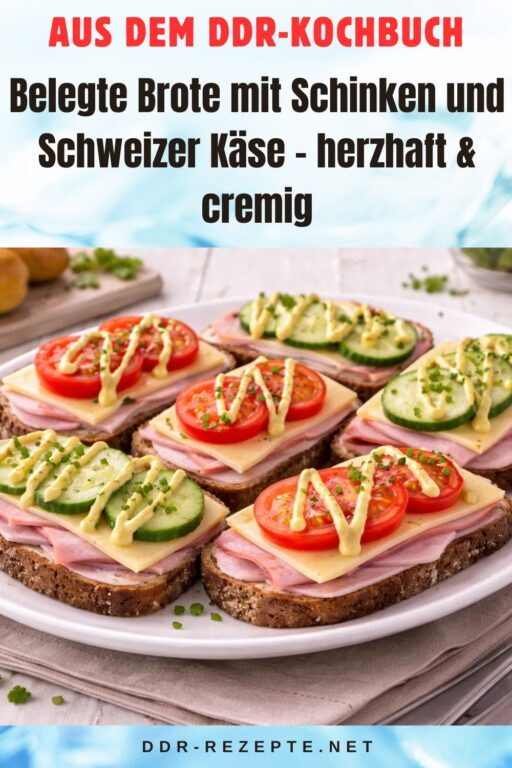 Belegte Brote mit Schinken und Schweizer Käse – herzhaft & cremig