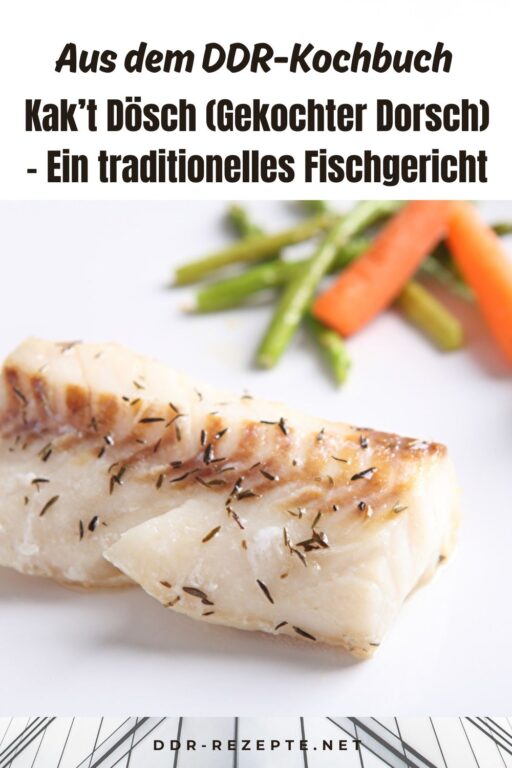 Kak’t Dösch (Gekochter Dorsch) – Ein traditionelles Fischgericht
