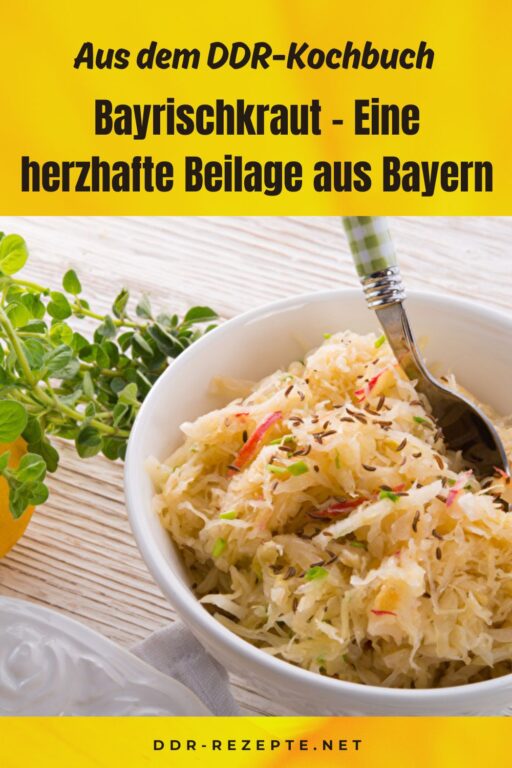 Bayrischkraut – Eine herzhafte Beilage aus Bayern