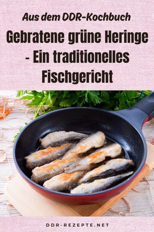 Gebratene grüne Heringe – Ein traditionelles Fischgericht