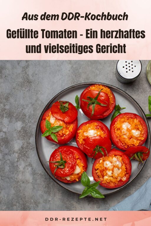 Gefüllte Tomaten – Ein herzhaftes und vielseitiges Gericht