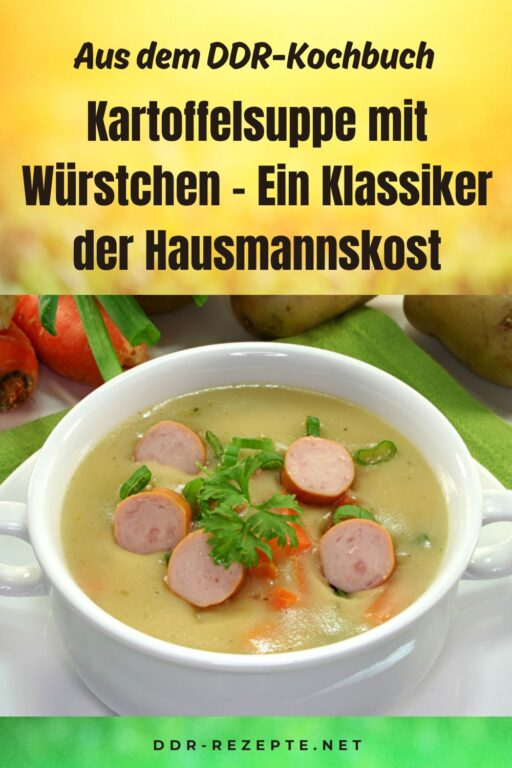 Kartoffelsuppe mit Würstchen – Ein Klassiker der Hausmannskost