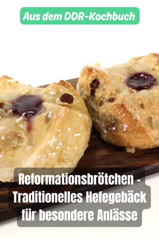 Reformationsbrötchen – Traditionelles Hefegebäck für besondere Anlässe